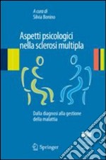 Aspetti psicologici nella sclerosi multipla. Dalla diagnosi alla gestione della malattia libro