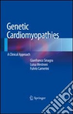 Genetic cardiomyopathies. A clinical approach libro