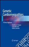 Genetic cardiomyopathies. A clinical approach libro