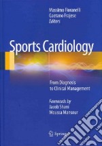 Sports cardiology. From diagnosis to clinical management libro