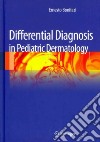 Differential diagnosis in pediatric dermatology libro
