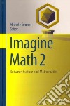 Imagine math 2. Between culture and mathematics libro