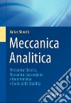 Meccanica analitica. Meccanica classica, meccanica lagrangiana e hamiltoniana e teoria della stabilità libro