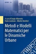 Metodi e modelli matematici per le dinamiche urbane