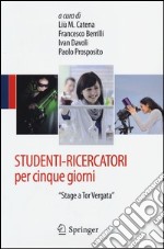 Studenti-ricercatori per cinque giorni. «Stage a Tor Vergata»