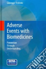 Adverse events with biomedicines. Prevention through understanding libro