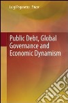 Public debt, global governance and economic dynamism libro