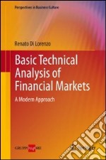 Basic technical analysis of financial markets. A modern approach libro