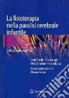 La fisioterapia nella paralisi cerebrale infantile. La funzione cammino libro