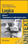 Logica. Vol. 1: Dimostrazioni e modelli al primo ordine libro di Abrusci Vito Michele Tortora De Falco Lorenzo