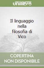 Il linguaggio nella filosofia di Vico libro