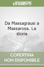 Da Massagrausi a Massarosa. La storia