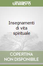 Insegnamenti di vita spirituale libro