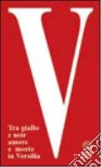 V. Tra giallo e noir amore e morte in Versilia libro