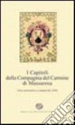 I capitoli della Compagnia del Carmine. Atto costitutivo e statuto del 1656