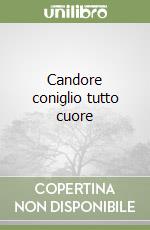 Candore coniglio tutto cuore libro