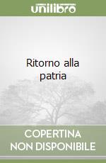 Ritorno alla patria libro