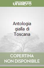 Antologia gialla di Toscana libro
