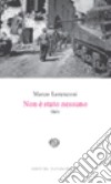 Non è stato nessuno libro di Lorenzoni Marco