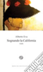 Sognando la California libro