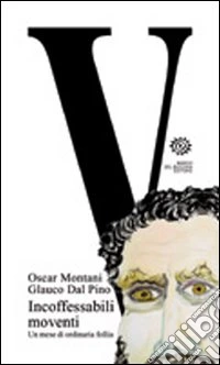 V. Inconfessabili moventi. Un mese di ordinaria follia libro