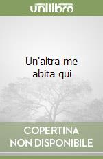 Un'altra me abita qui libro