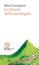 La favola della montagna libro