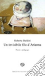 Un invisibile filo d'Arianna. Poesie e pedagogie