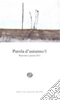 Parole d'autunno. Racconti e poesie. Vol. 1 libro