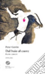 Dal buio al cuore. Poesie e pensieri 1999-2011 libro