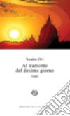 Al tramonto del decimo giorno libro