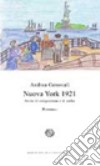 Nuova York 1921. Storie di emigrazione e di esilio libro di Genovali Andrea