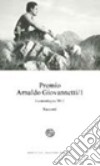 Premio Arnaldo Giovannetti. La montagna 2012 (2012). Vol. 1 libro