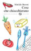 Cose che chiacchierano libro