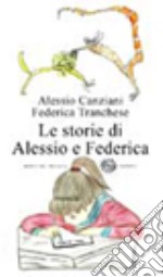 Le storie di Alessio e Federica libro