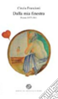 Dalla mia finestra. Poesie 1977-2011 libro