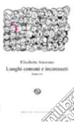 Luoghi comuni e inconsueti libro