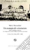 Un esempio di volontariato. Dalla Fratellanza militare alla benemerita Associazione di pubblica assistenza. Colle di Val d'Elsa 1879-1948 libro