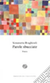 Parole sbucciate libro