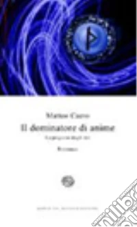 Il dominatore di anime. La prigione degli dei libro