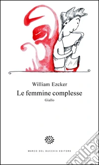 Le femmine complesse libro