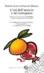 L'età dell'arancio e del melograno. Federico II e Caterina dei Medici, ovvero l'italiana cucina francese libro