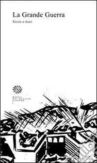 La grande guerra. Storie e diari libro