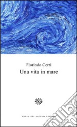 Una vita in mare libro