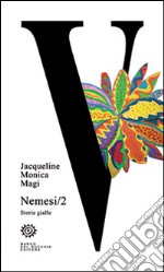 Nemesi. Storie gialle. Vol. 2 libro