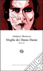 Meglio dei Duran Duran libro