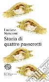 Storia di quattro passerotti libro