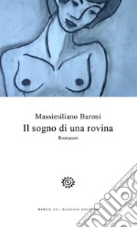 Il sogno di una rovina libro