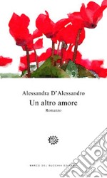 Un altro amore libro