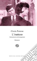 L'inatteso. Storia dai risvolti inaspettati libro